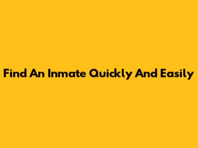 Find An Inmate Quickly And Easily
