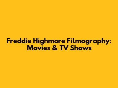 Freddie Highmore Filmography: Movies & TV Shows