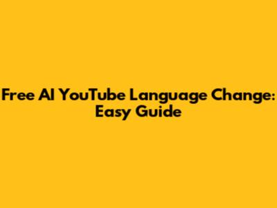 Free AI YouTube Language Change: Easy Guide
