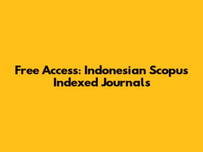 Free Access: Indonesian Scopus Indexed Journals