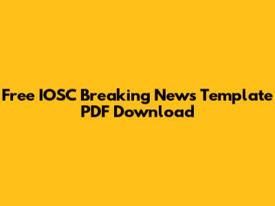 Free IOSC Breaking News Template PDF Download