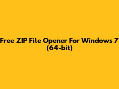 Free ZIP File Opener For Windows 7 (64-bit)