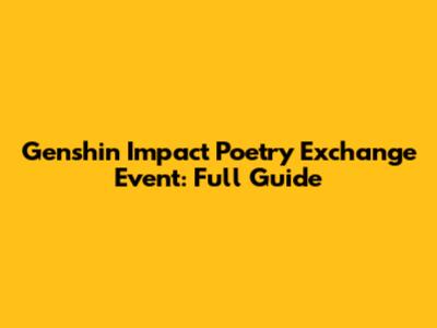 Genshin Impact Poetry Exchange Event: Full Guide