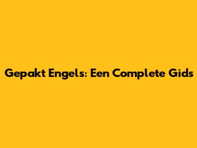Gepakt Engels: Een Complete Gids