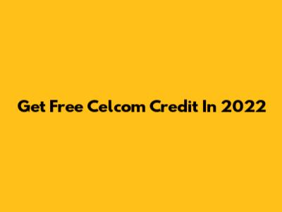 Get Free Celcom Credit In 2022