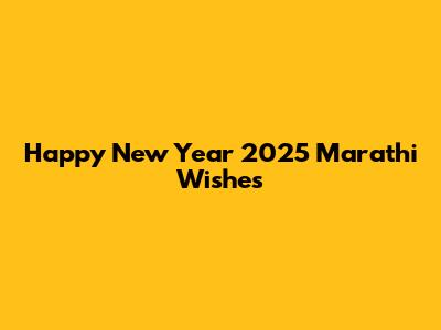 Happy New Year 2025 Marathi Wishes