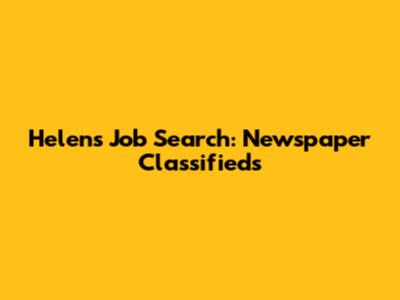 Helen's Job Search: Newspaper Classifieds