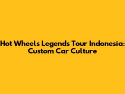 Hot Wheels Legends Tour Indonesia: Custom Car Culture