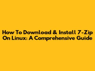 How To Download & Install 7-Zip On Linux: A Comprehensive Guide