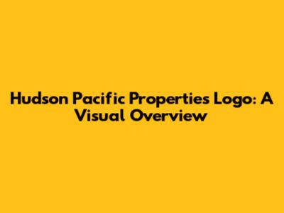Hudson Pacific Properties Logo: A Visual Overview