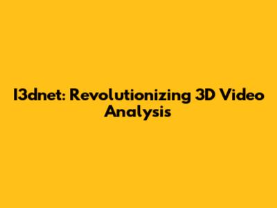 I3dnet: Revolutionizing 3D Video Analysis