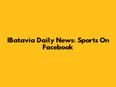IBatavia Daily News: Sports On Facebook