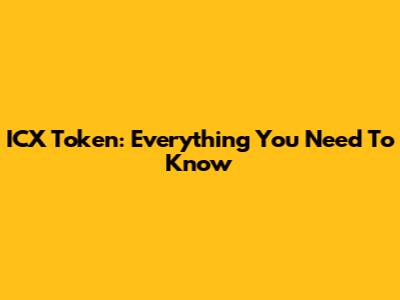 ICX Token: Everything You Need To Know