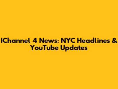 IChannel 4 News: NYC Headlines & YouTube Updates