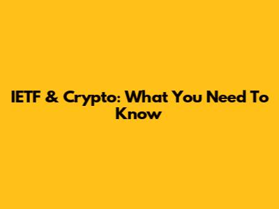 IETF & Crypto: What You Need To Know
