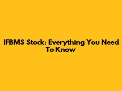 IFBMS Stock: Everything You Need To Know
