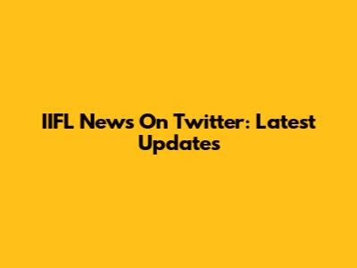 IIFL News On Twitter: Latest Updates