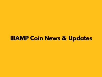 IIIAMP Coin News & Updates