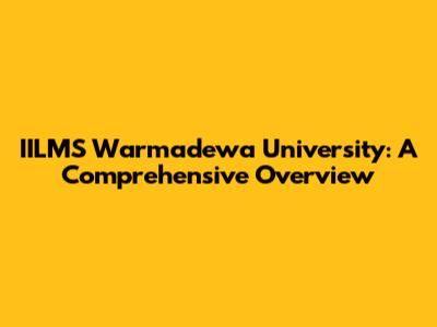 IILMS Warmadewa University: A Comprehensive Overview
