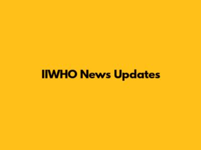 IIWHO News Updates