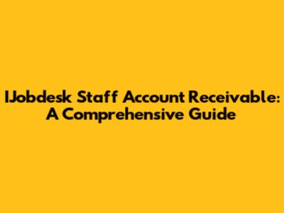 IJobdesk Staff Account Receivable: A Comprehensive Guide