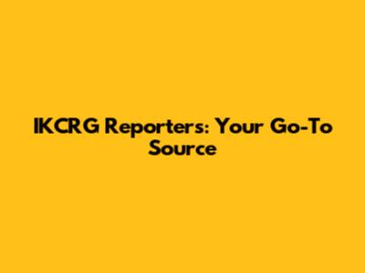 IKCRG Reporters: Your Go-To Source