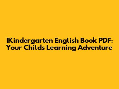 IKindergarten English Book PDF: Your Child's Learning Adventure