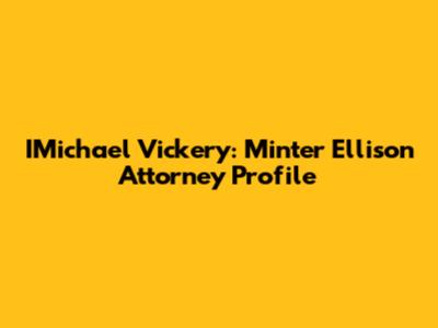 IMichael Vickery: Minter Ellison Attorney Profile