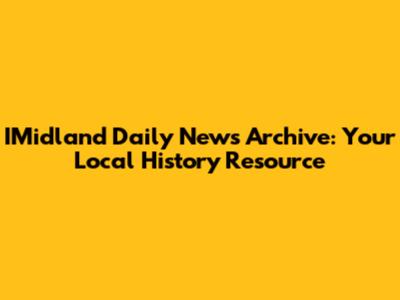 IMidland Daily News Archive: Your Local History Resource