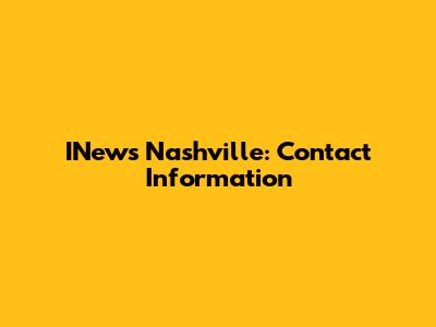 INews Nashville: Contact Information