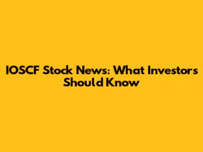 IOSCF Stock News: What Investors Should Know