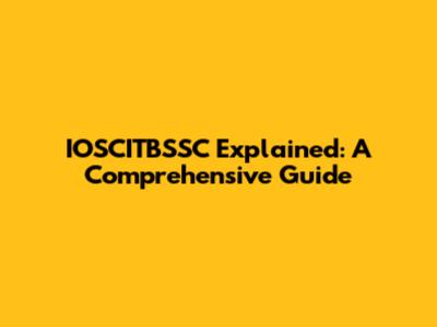 IOSCITBSSC Explained: A Comprehensive Guide