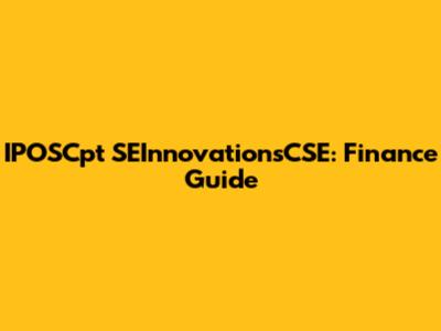 IPOSCpt SEInnovationsCSE: Finance Guide