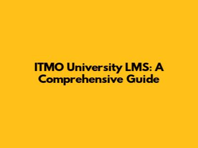 ITMO University LMS: A Comprehensive Guide