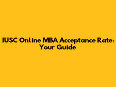 IUSC Online MBA Acceptance Rate: Your Guide