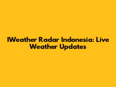 IWeather Radar Indonesia: Live Weather Updates