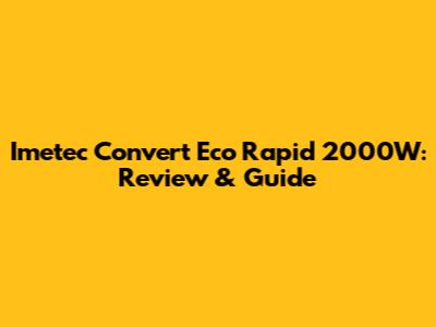 Imetec Convert Eco Rapid 2000W: Review & Guide