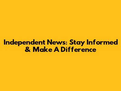 Independent News: Stay Informed & Make A Difference