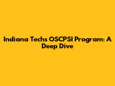 Indiana Tech's OSCPSI Program: A Deep Dive