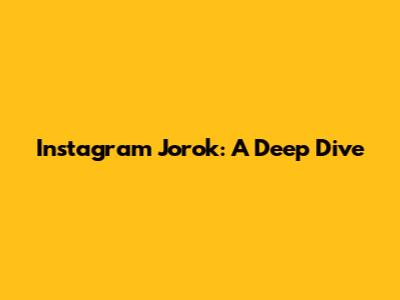 Instagram "Jorok": A Deep Dive