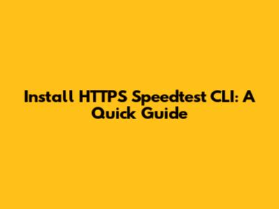 Install HTTPS Speedtest CLI: A Quick Guide