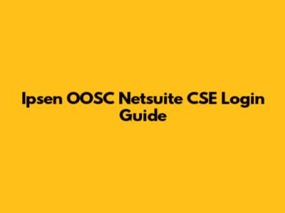 Ipsen OOSC Netsuite CSE Login Guide