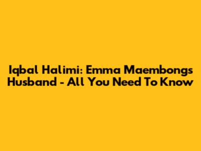 Iqbal Halimi: Emma Maembong's Husband - All You Need To Know
