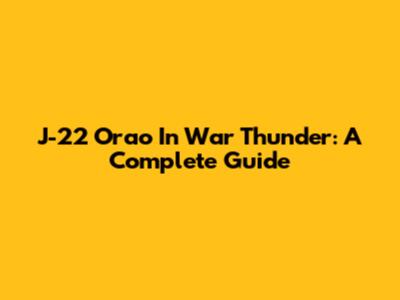 J-22 Orao In War Thunder: A Complete Guide