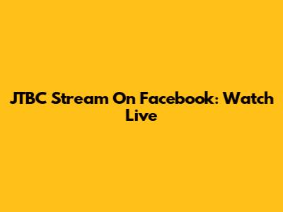 JTBC Stream On Facebook: Watch Live