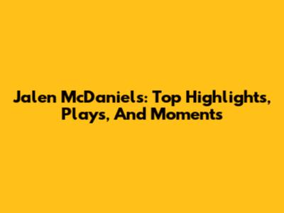 Jalen McDaniels: Top Highlights, Plays, And Moments