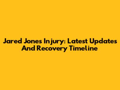 Jared Jones Injury: Latest Updates And Recovery Timeline