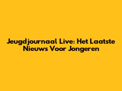 Jeugdjournaal Live: Het Laatste Nieuws Voor Jongeren