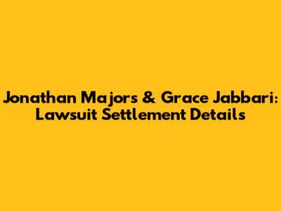 Jonathan Majors & Grace Jabbari: Lawsuit Settlement Details