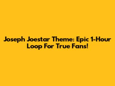 Joseph Joestar Theme: Epic 1-Hour Loop For True Fans!
